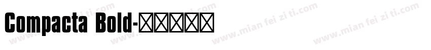 Compacta Bold字体转换